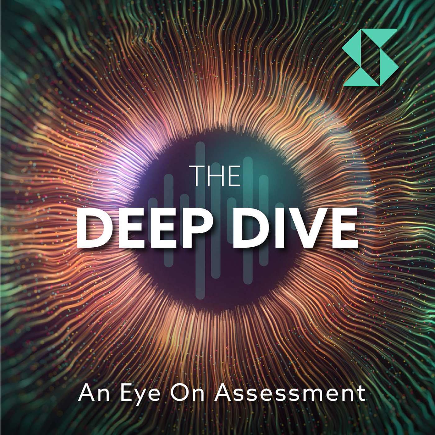 The Deep Dive - An Eye on Assessment 